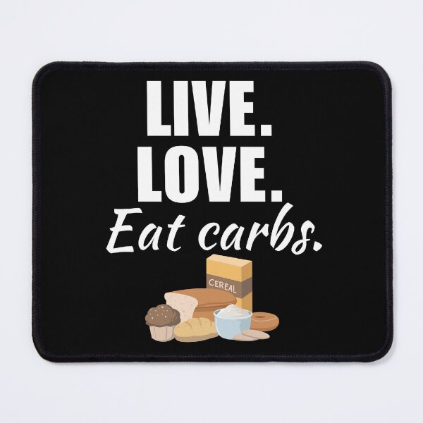 Item preview, Live, love, eat carbs. carbohydrates i love bread and pasta, muscle glucose designed and sold by NBSStore.