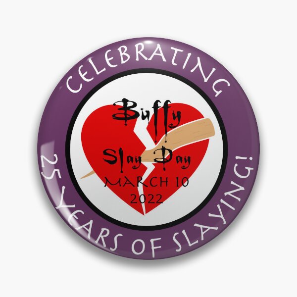 Item preview, Buffy Slay Day 25th Anniversary - Inspired by Buffy the Vampire Slayer designed and sold by hellmouthpins.