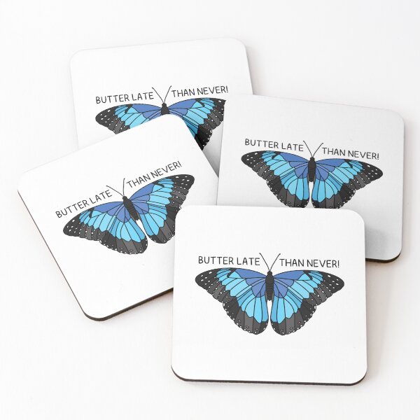 Item preview, BUTTER LATE THAN NEVER (Blue Morpho) designed and sold by chicorycreative.