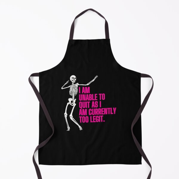 Item preview, I Am Unable to Quit As I Am Currently Too Legit. designed and sold by southernscream.