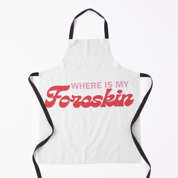 Item preview, Where is my Foreskin designed and sold by mollzfahdays.