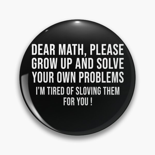 Item preview, Dear Math Grow Up And Solve Your Own Problems designed and sold by Perffect.
