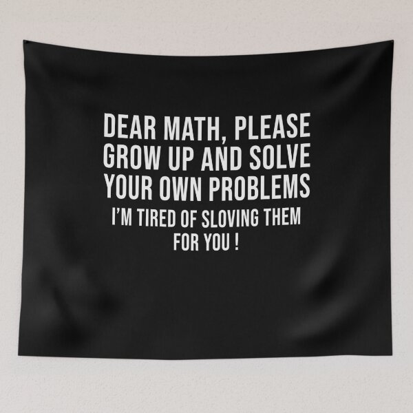 Item preview, Dear Math Grow Up And Solve Your Own Problems designed and sold by Perffect.