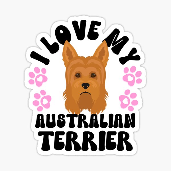 Item preview, I Love My Australian Terrier  designed and sold by TheAnimalZ00.