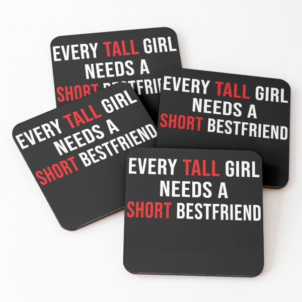 Item preview, Every Tall Girl Needs A Short Best Friend  designed and sold by Perffect.