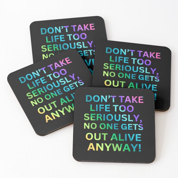 Item preview, Colorful Don't Take Life Too Seriously designed and sold by AlienOccupation.