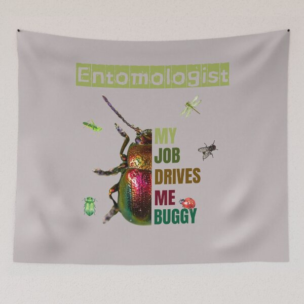 Item preview, Entomologist My Job Drives Me Buggy designed and sold by AlienOccupation.