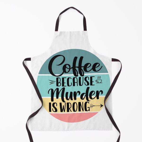 Item preview, Coffee Because Murder is Wrong designed and sold by MemasStore23.