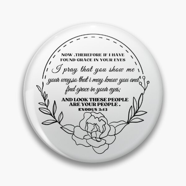 Item preview, I have found grace in your eyes, show me your path so that I can know you. designed and sold by Virtuousvogue.