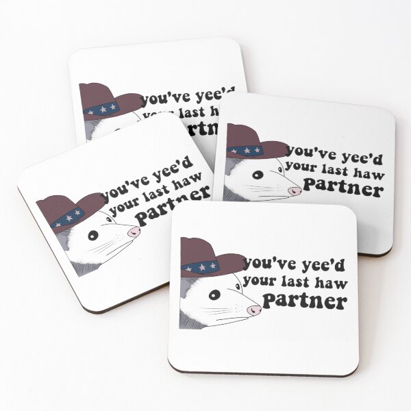 Item preview, You’ve Yee'd Your Last Haw Partner designed and sold by jennysselling.