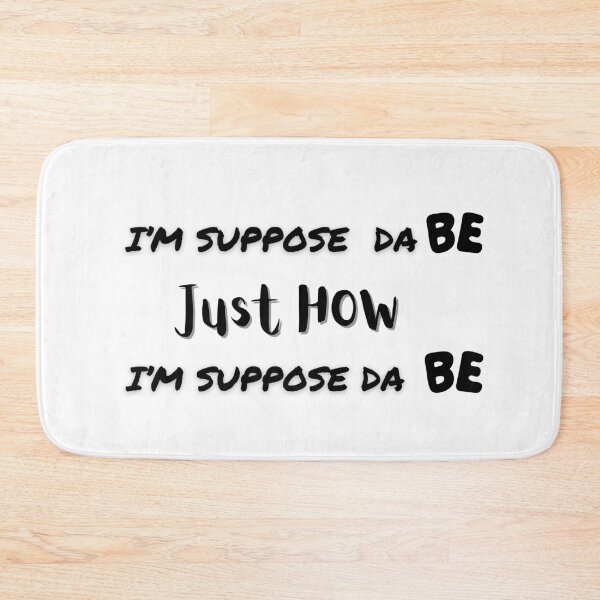 Item preview, I’M SUPPOSE DA BE designed and sold by Cookie7899.