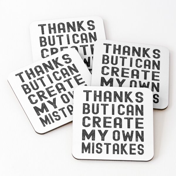 Item preview, Thanks but I can create my own mistakes designed and sold by TJHstudio.