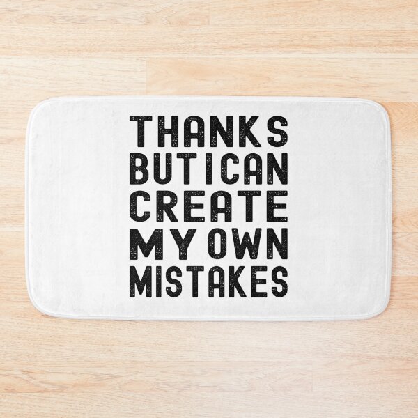 Item preview, Thanks but I can create my own mistakes designed and sold by TJHstudio.