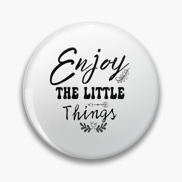 Item preview, cute enjoy the little things quotes designed and sold by asbno19.