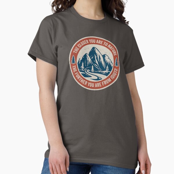 Item preview, Funny Hiking - The Closer You Are To Nature The Further You Are From Idiots designed and sold by hadleyfoo.