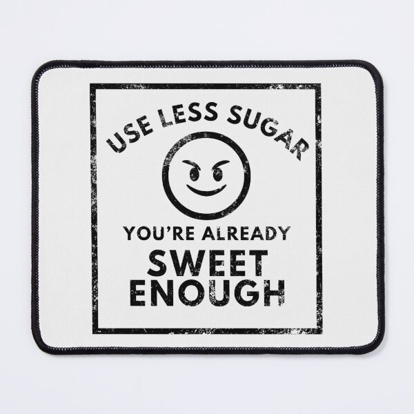 Item preview, Use Less Sugar Quote Vintage Design Black designed and sold by mondmakes.