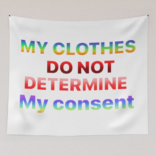 Item preview, My clothes do not determine my consent designed and sold by Artistkhg.