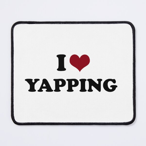 Item preview,  I Love Yapping designed and sold by Mahmoud Salah.