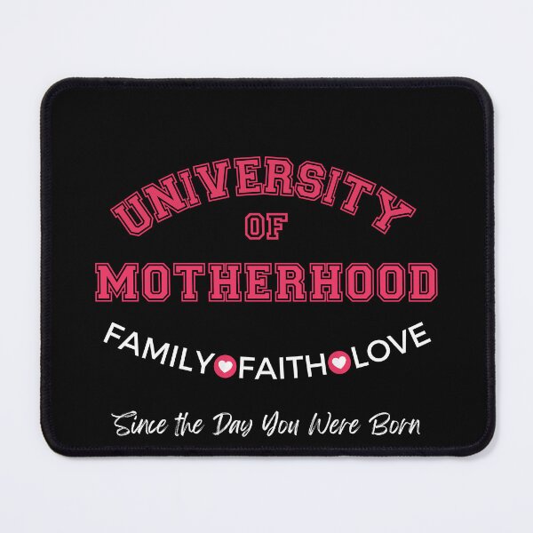 Item preview, University of Motherhood - Family, Faith, Love - Design for Dark Colors designed and sold by caFUNated.