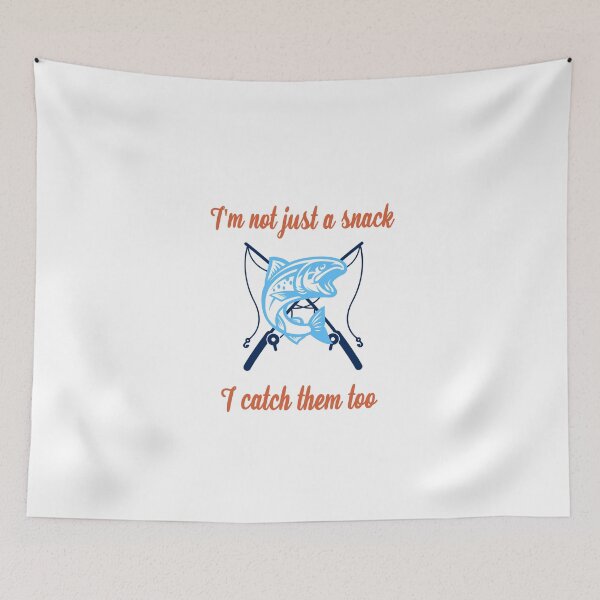 Item preview, I'm Not Just A Snack I Catch Them Too  designed and sold by Purple Fabric.
