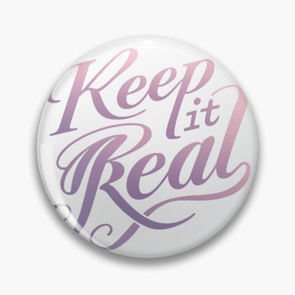 Item preview, Keep It Real designed and sold by chi3-jp.