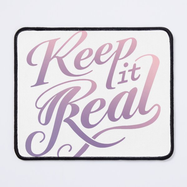 Item preview, Keep It Real designed and sold by chi3-jp.