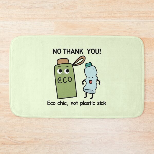 Item preview, No Thank You Plastic, Green Eco Chic Not Plastic Sick, Recycle. Funny Say No To Plastic Eco Friendly Earth Day Awareness Humor designed and sold by moproconcepts.
