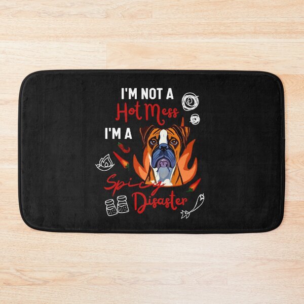 Item preview, Funny Boxer Dog Saying I Am Not A Hot Mess I Am A Spicy Disaster! designed and sold by FociCreate.