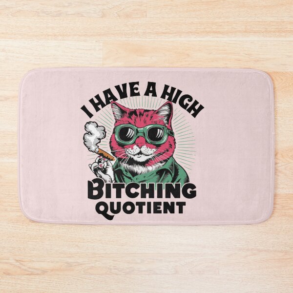 Item preview, I’ve a High Bitching Quotient Funny Cat Lover Typography Quote designed and sold by thedazzlingmonk.