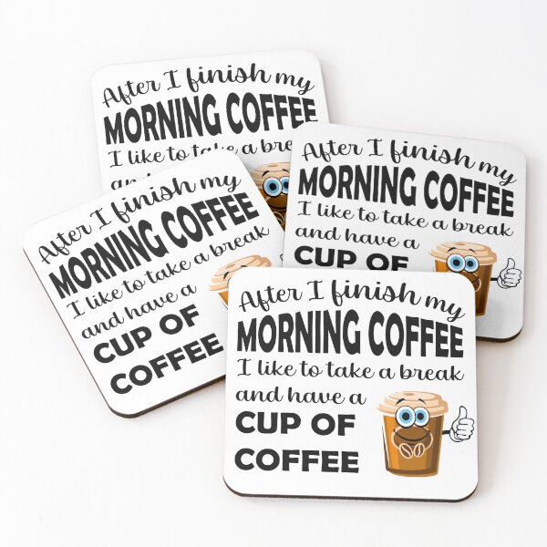 Item preview, After My Morning Coffee, I Like to Have A Cup of Coffee! designed and sold by caFUNated.