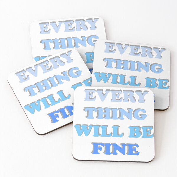 Item preview, Everything will be fine designed and sold by Slow-snail9.