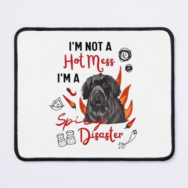 Item preview, Hilarious Leonberger Dog Joke I Am Not A Hot Mess I Am A Spicy Disaster! designed and sold by FociCreate.