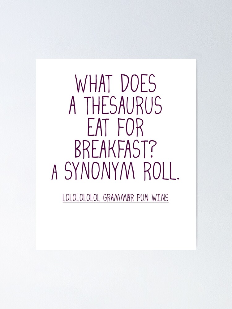 what-does-a-thesaurus-eat-for-breakfast-a-synonym-roll-poster-for