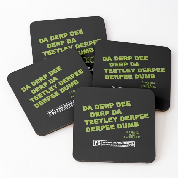 Item preview, Da Derp Dee Derp Da Teetley Derpee Derpee Dumb - Starring Rob Schneider designed and sold by Bobby Shaftoe.