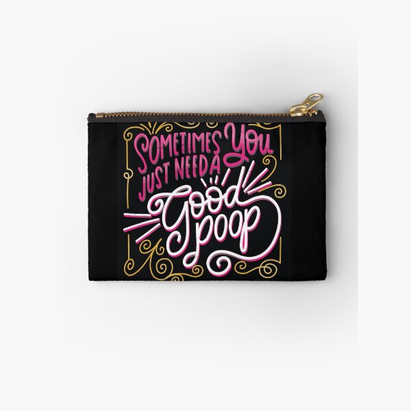 Item preview, Sometimes You Just Need A Good Poop designed and sold by CynthiaFxo.