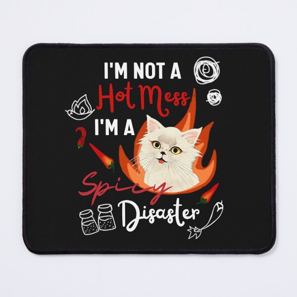 Item preview, Funny Cat Quote Crusty White Cat I Am Not A Hot Mess I Am A Spicy Disaster designed and sold by FociCreate.