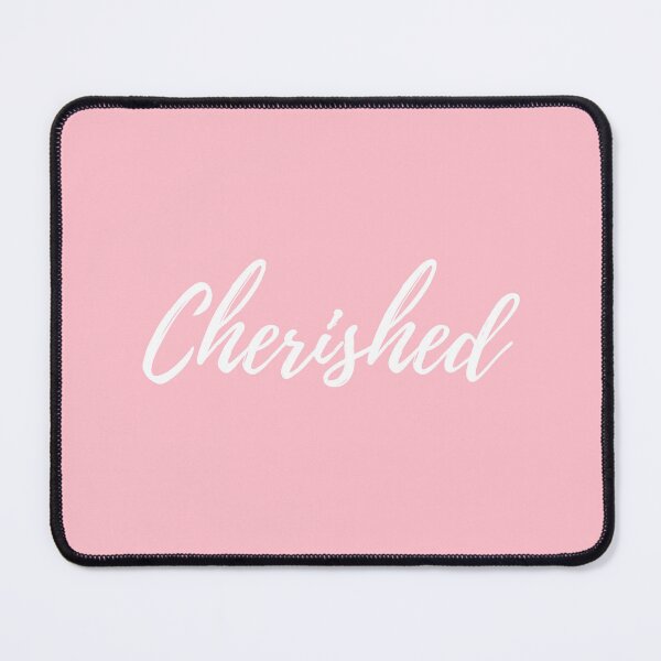 Item preview, Cherished - Pink (white text) designed and sold by BluesSketchbook.
