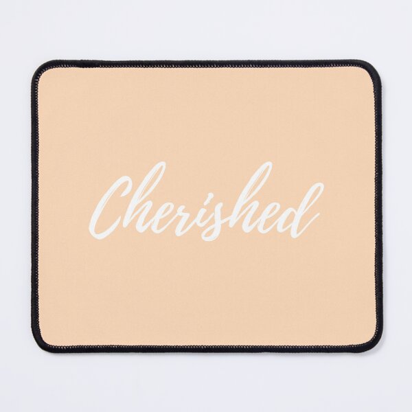 Item preview, Cherished - Peach Puff (white text) designed and sold by BluesSketchbook.