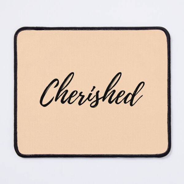 Item preview, Cherished - Peach Puff (black text) designed and sold by BluesSketchbook.