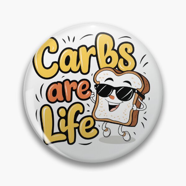 Item preview, Carbs Are Life designed and sold by PeelZinc.