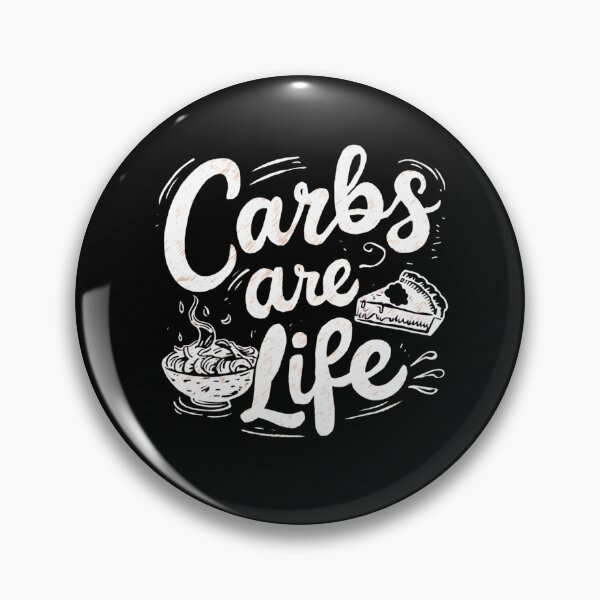 Item preview, Carbs Are Life designed and sold by PeelZinc.