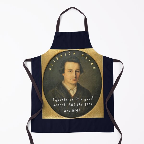 Item preview, Heinrich Heine portrait and quote: Experience is a good school. But the fees are high. designed and sold by artbleed.