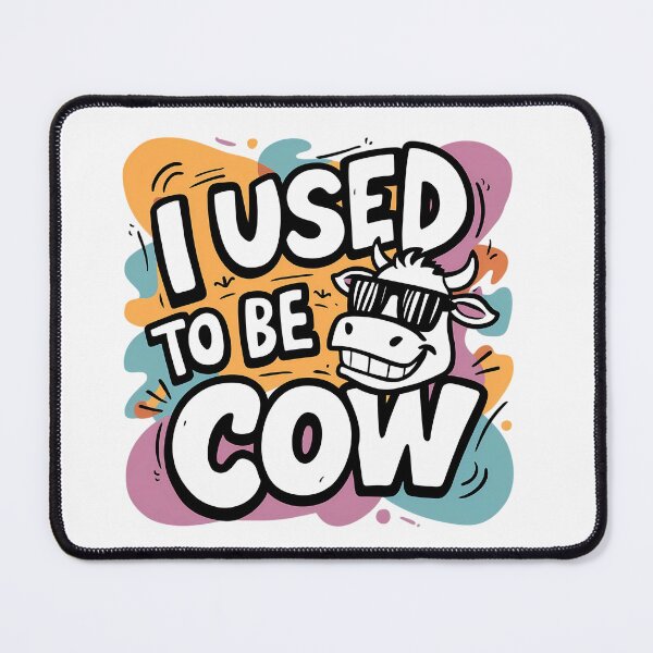 Item preview, I Used To Be A Cow designed and sold by PeelZinc.