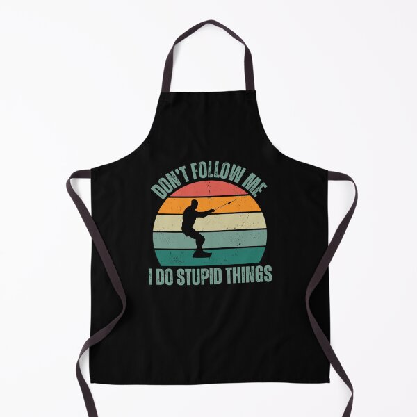 Item preview, Don't follow me I do stupid things Wakeboarding designed and sold by watersportsshop.