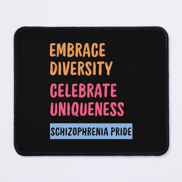 Item preview, Schizophrenia Pride Embrace diversity celebrate uniqueness designed and sold by annoying-shirts.