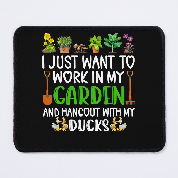 Item preview, I Just Want To Work In My Garden And Hangout With My Ducks designed and sold by CREATIVE-TEE.
