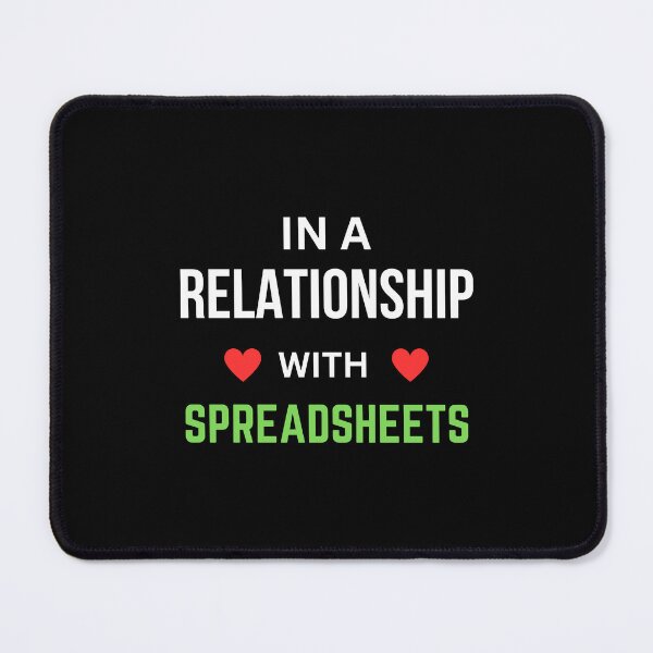 Item preview, In a relationship with spreadsheets designed and sold by annoying-shirts.