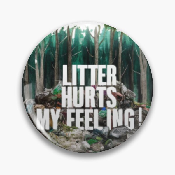 Item preview, Forest in garbage with the text 'Litter hurts my feeling' designed and sold by Tomasz  Siennicki.