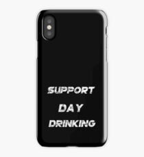 I Support Day Drinking Funny Drinking T-Shirt iPhone Case/Skin