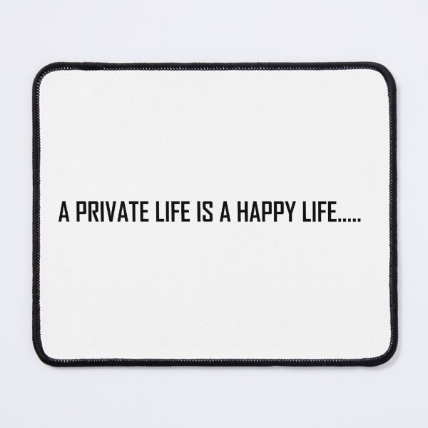 Item preview, A Private Life is a Happy Life designed and sold by Positive Mindzet!.